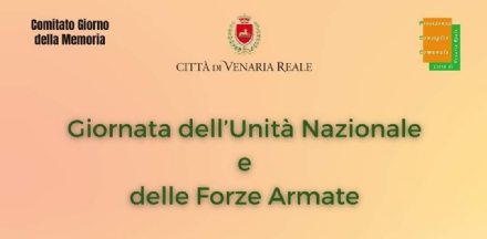 VENARIA - Domani si celebra il 4 Novembre, «Giorno dell’Unità Nazionale e Giornata delle Forze Armate»