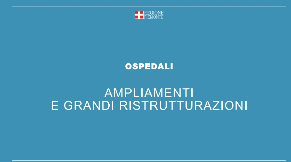 SALUTE - L'edilizia sanitaria in Piemonte: 4,5 miliardi per ospedali e case di comunità