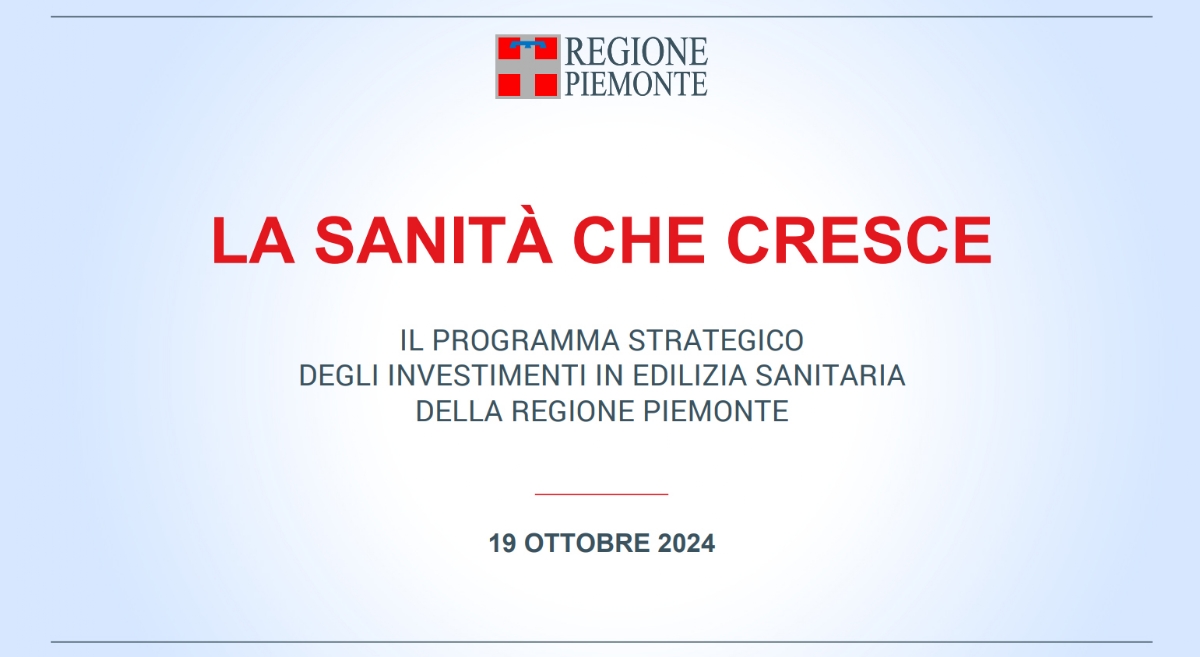 SALUTE - L'edilizia sanitaria in Piemonte: 4,5 miliardi per ospedali e case di comunità